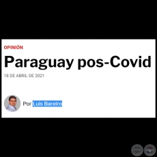 PARAGUAY POS-COVID - Por LUIS BAREIRO - Domingo, 18 de Abril de 2021